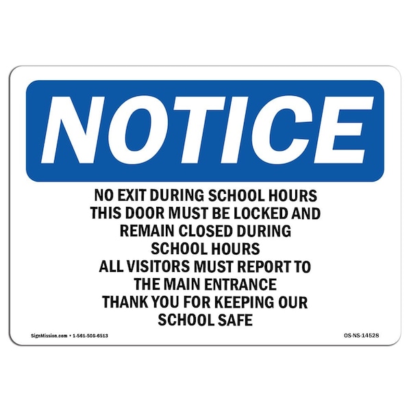 Safety Sign, OSHA Notice, 18" Height, No Exit During School Hours This Door Must Sign, Landscape